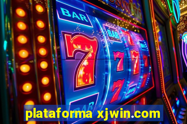 plataforma xjwin.com