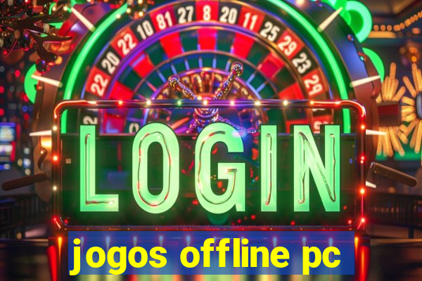 jogos offline pc