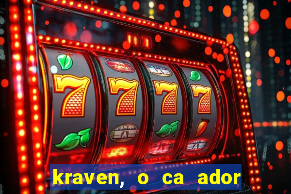 kraven, o ca ador filme completo dublado download