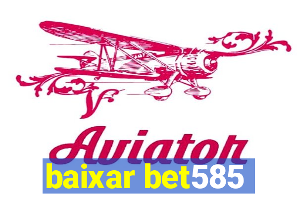 baixar bet585