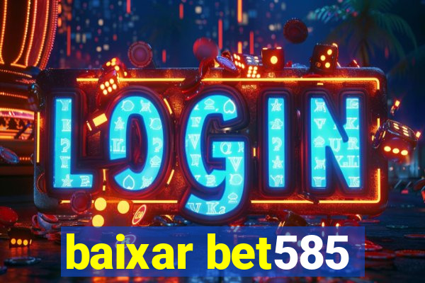 baixar bet585