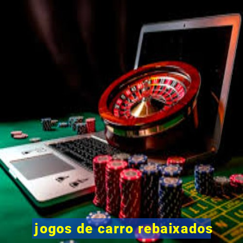 jogos de carro rebaixados