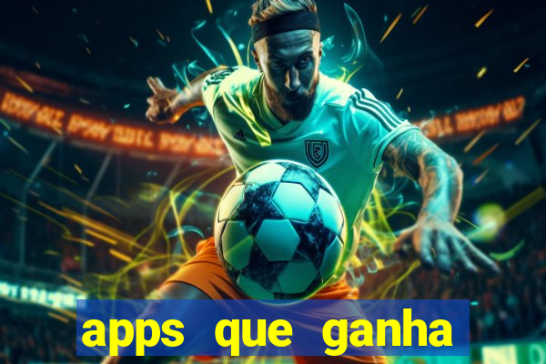 apps que ganha dinheiro jogando