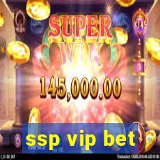 ssp vip bet