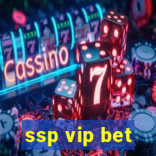 ssp vip bet