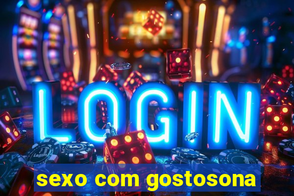 sexo com gostosona