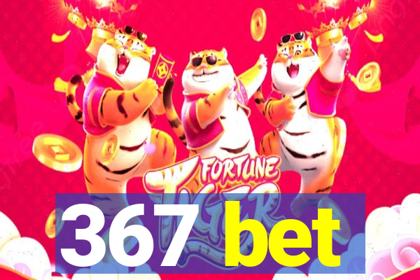 367 bet