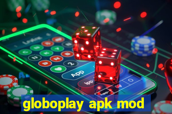 globoplay apk mod