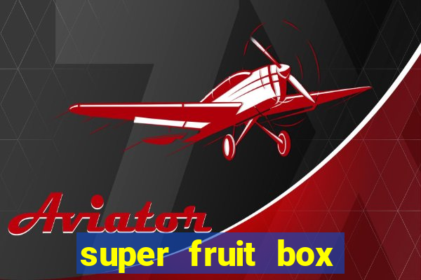 super fruit box codes 2024