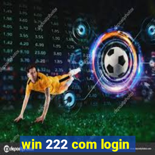 win 222 com login