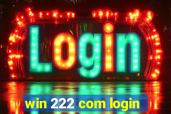 win 222 com login