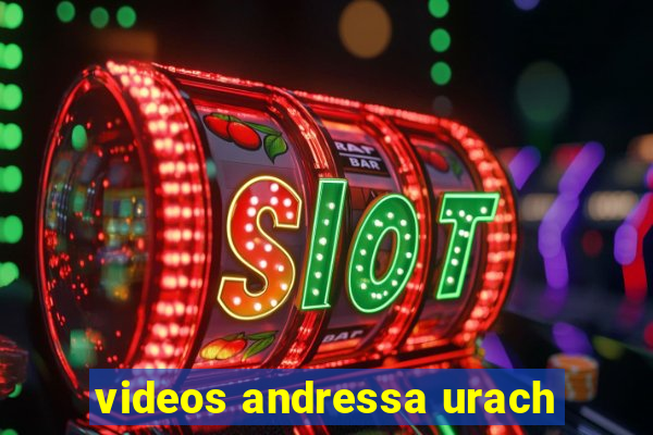 videos andressa urach