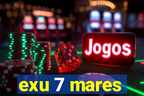 exu 7 mares