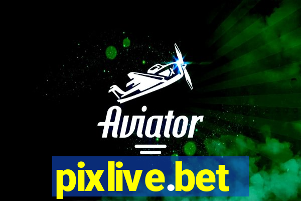 pixlive.bet