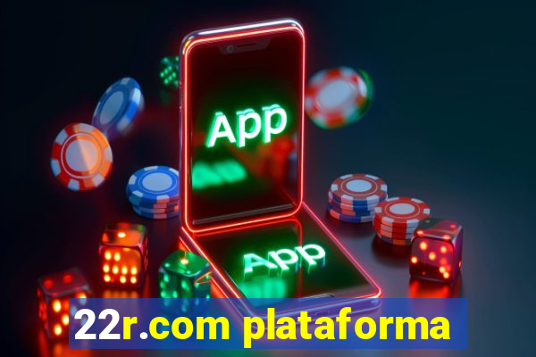 22r.com plataforma