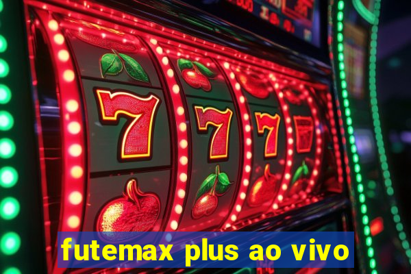 futemax plus ao vivo