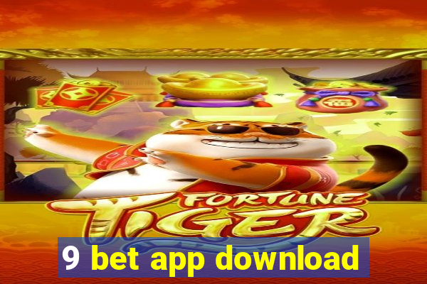 9 bet app download