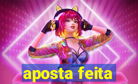 aposta feita