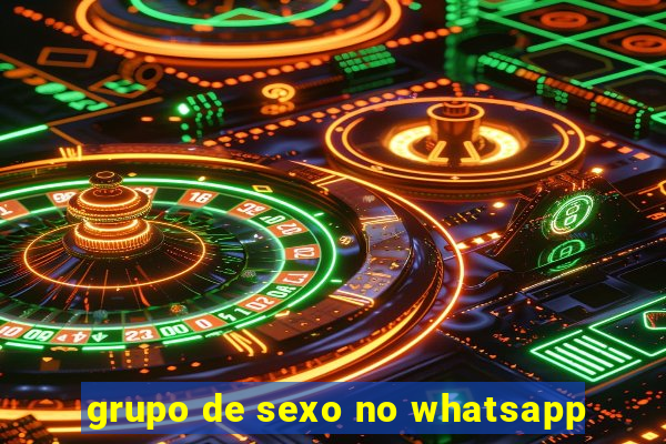 grupo de sexo no whatsapp