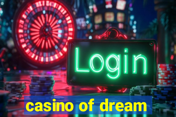 casino of dream