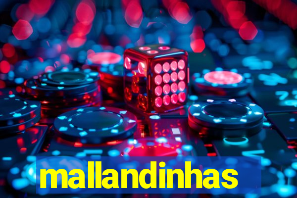 mallandinhas