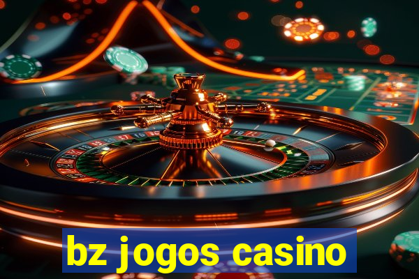 bz jogos casino