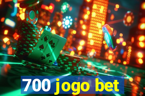 700 jogo bet