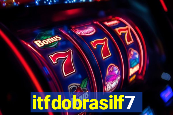 itfdobrasilf7