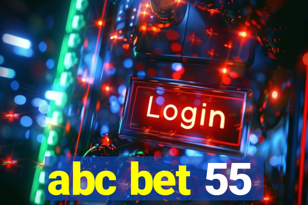 abc bet 55