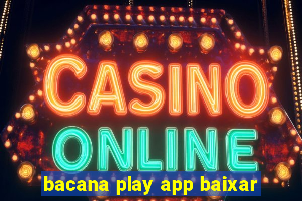 bacana play app baixar