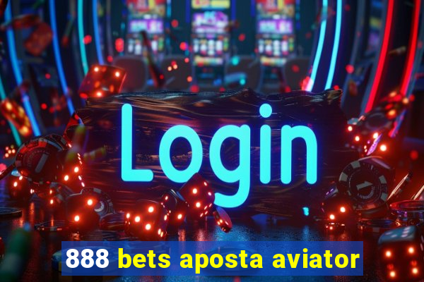 888 bets aposta aviator