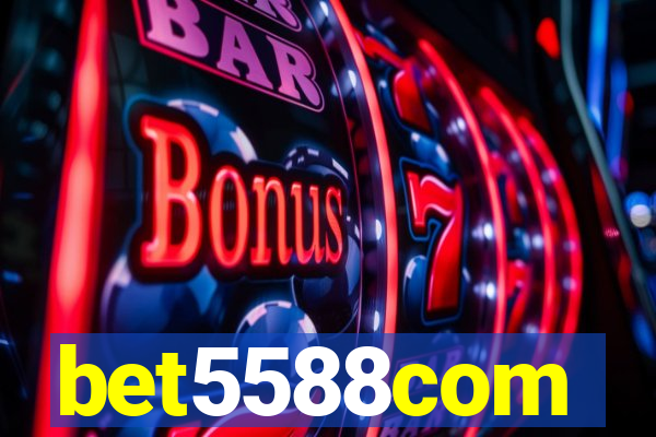 bet5588com