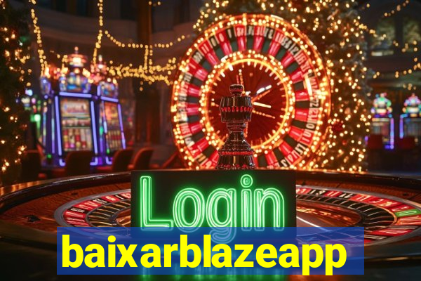 baixarblazeapp