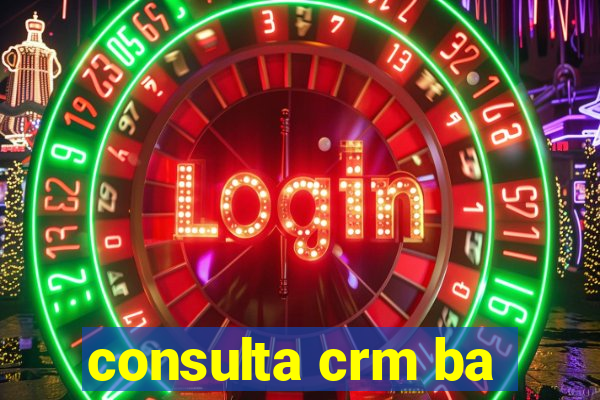 consulta crm ba