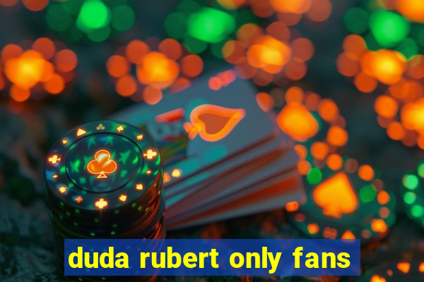 duda rubert only fans