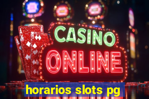 horarios slots pg