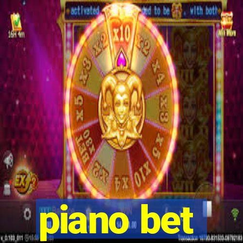 piano bet