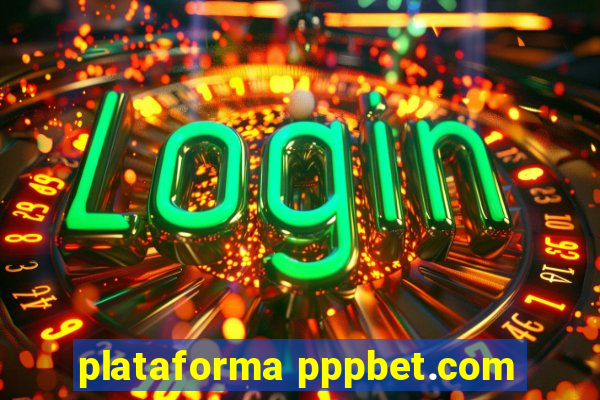 plataforma pppbet.com