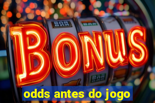 odds antes do jogo