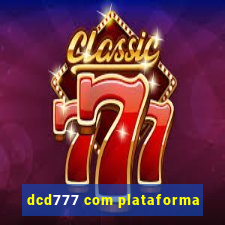 dcd777 com plataforma