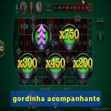 gordinha acompanhante