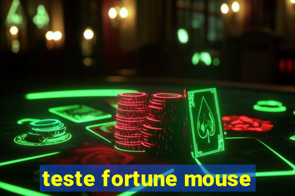 teste fortune mouse