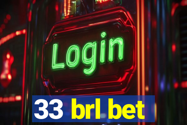 33 brl bet