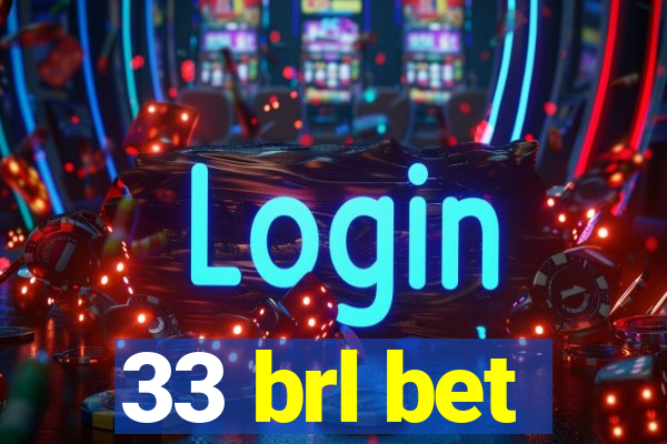 33 brl bet