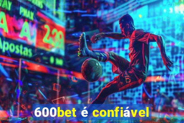 600bet é confiável