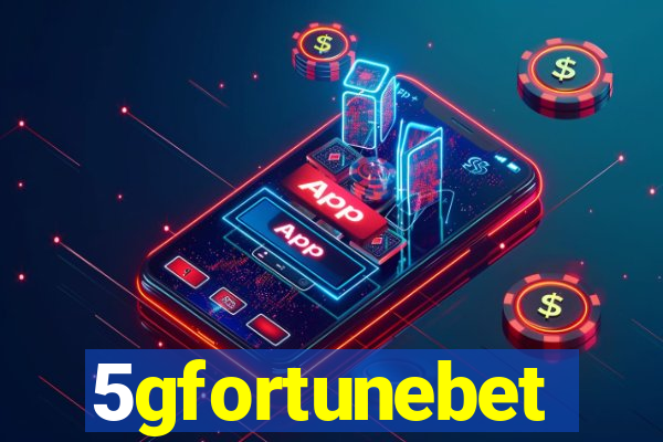 5gfortunebet