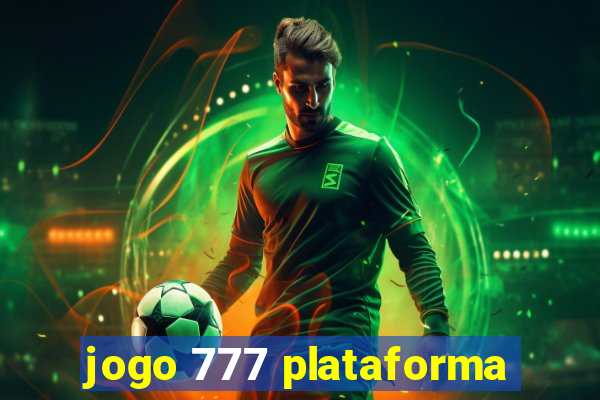 jogo 777 plataforma