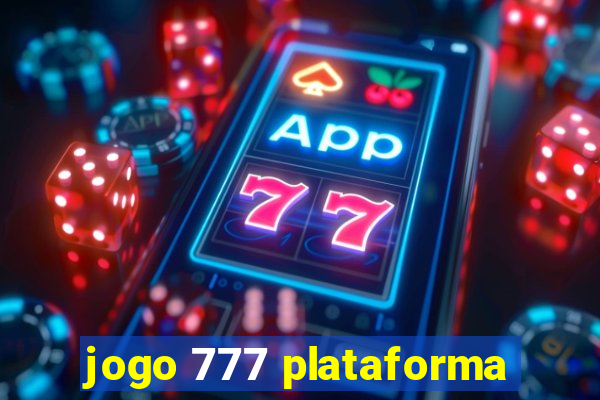 jogo 777 plataforma