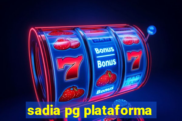 sadia pg plataforma