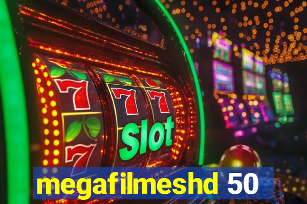 megafilmeshd 50